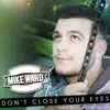 Mike Ward - Don't Close Your Eyes - Single